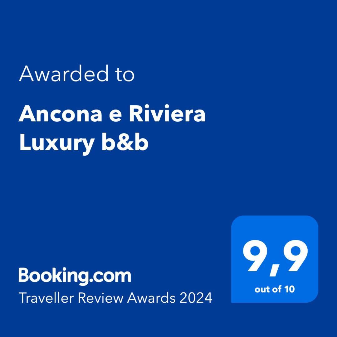 Ancona E Riviera Luxury B&B ภายนอก รูปภาพ